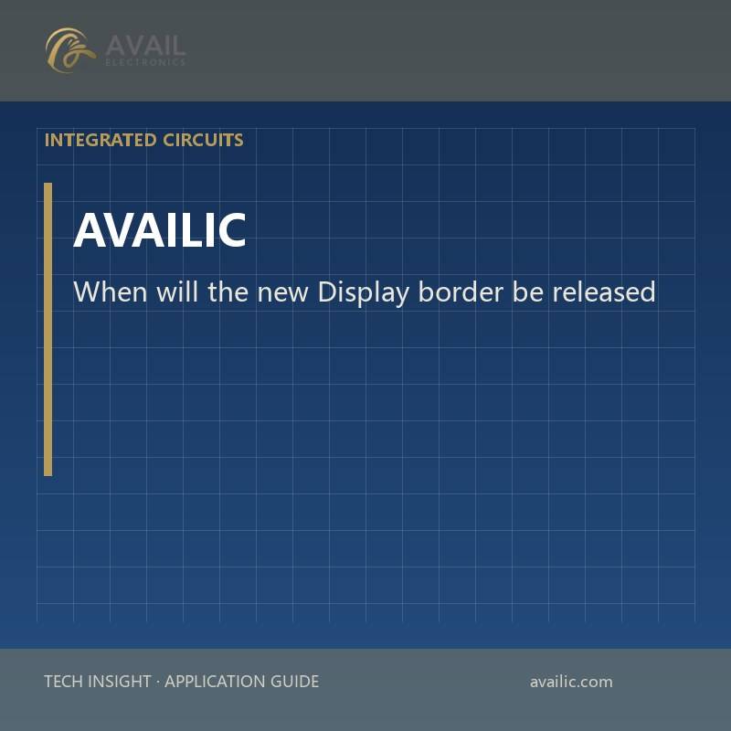 When will the new Display border be released