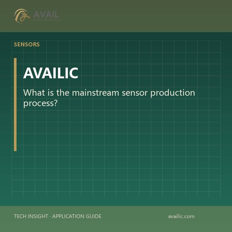 What is the mainstream sensor production process?
