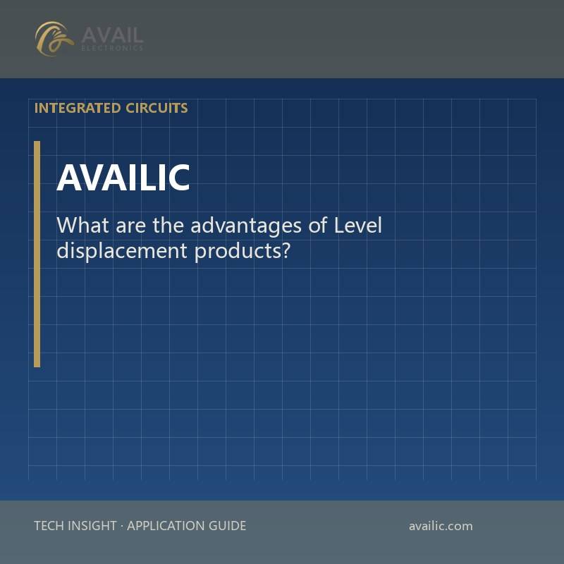 What are the advantages of Level displacement products?