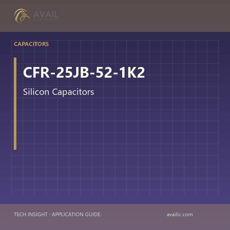 Application Development in Silicon Capacitors for CFR-25JB-52-1K2: key technologies and success stories
