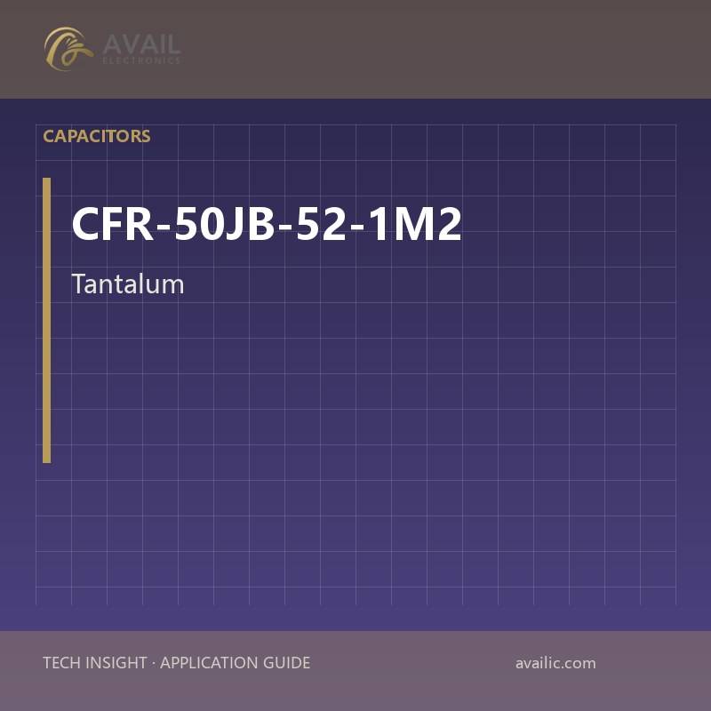 Application Development in Tantalum - Polymer Capacitors for CFR-50JB-52-1M2: key technologies and success stories