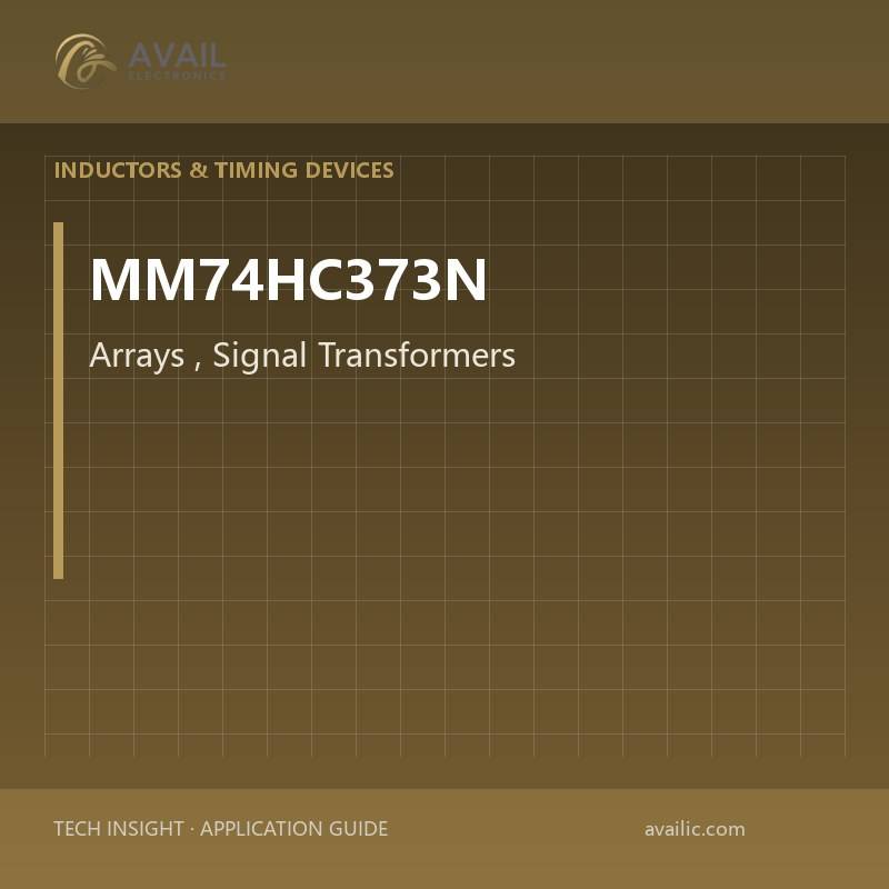 MM74HC373N Arrays, Signal Transformers — Arrays, Signal Transformers.