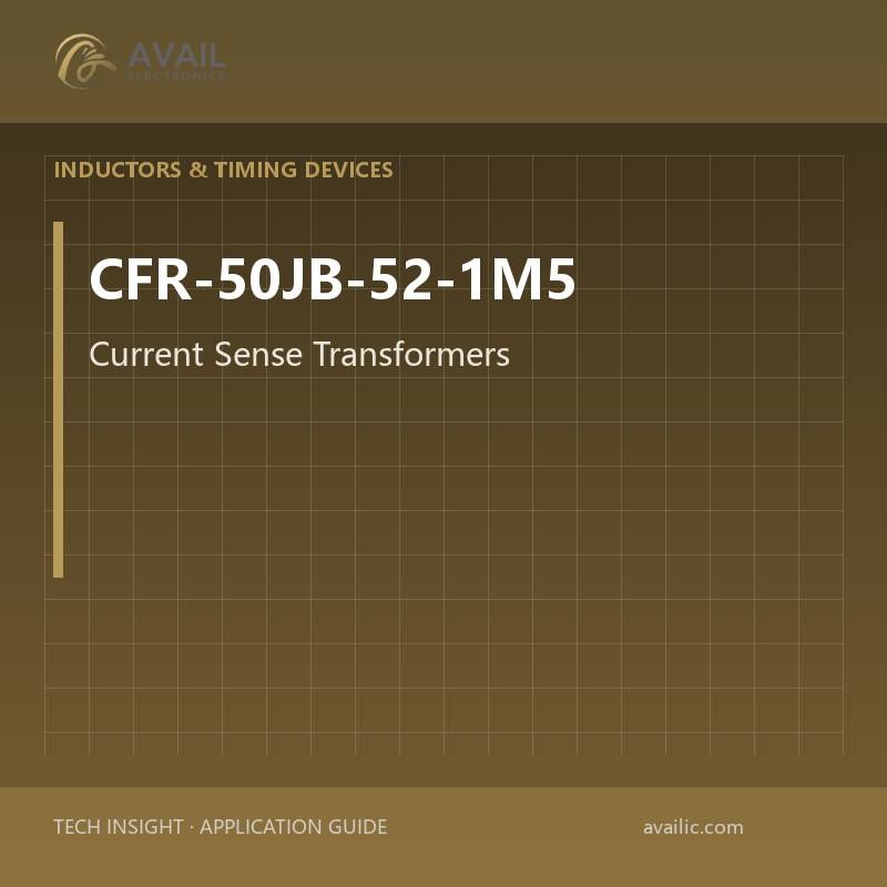 Application Development in Current Sense Transformers for CFR-50JB-52-1M5: key technologies and success stories