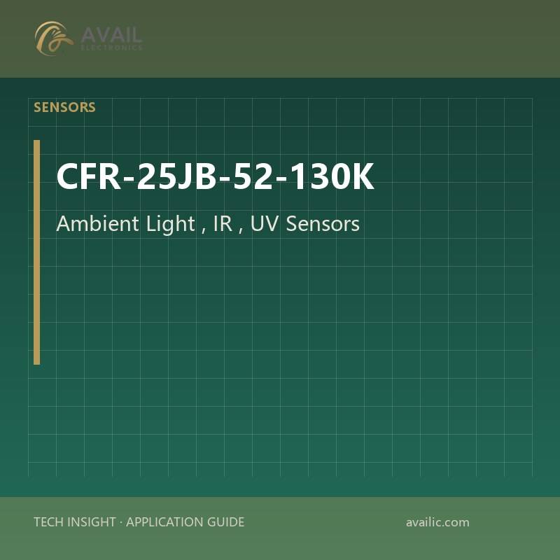 CFR-25JB-52-130K Ambient Light, IR, UV Sensors — Ambient Light, IR, UV Sensors.