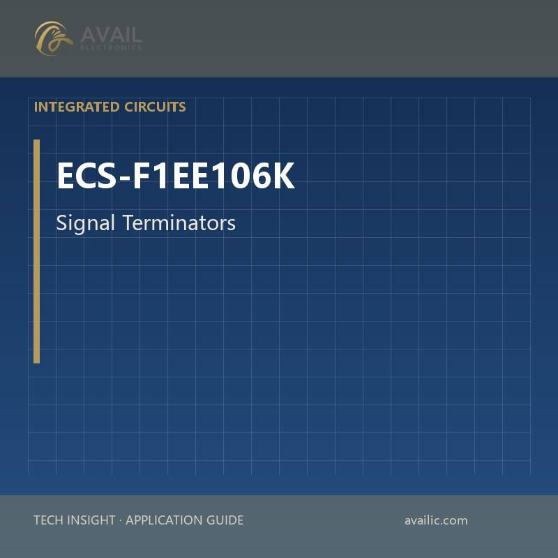 Application Development in Signal Terminators for ECS-F1EE106K: key technologies and success stories