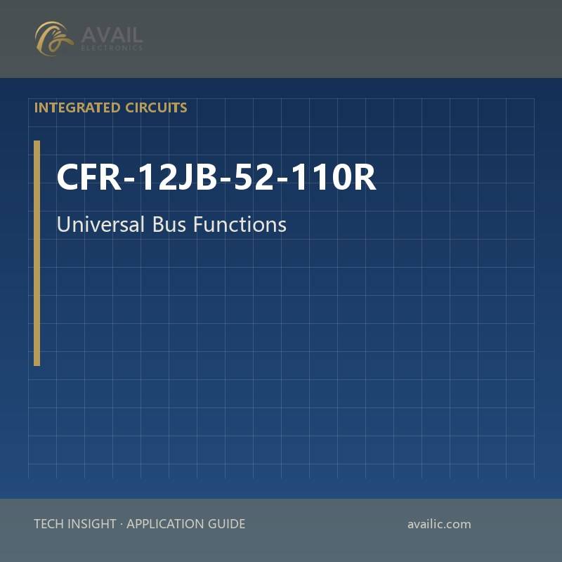 Application Development in Universal Bus Functions for CFR-12JB-52-110R: key technologies and success stories