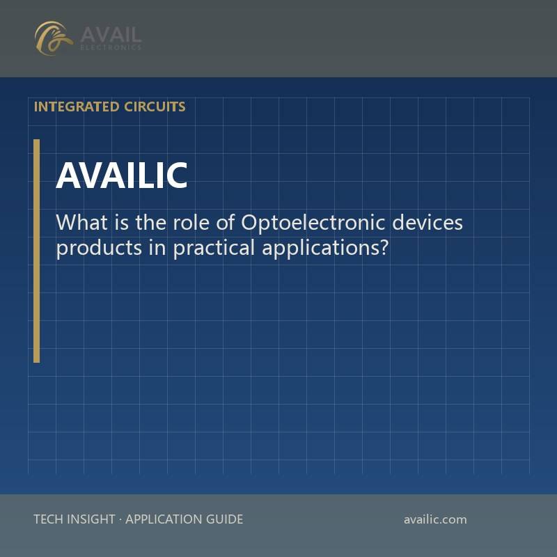 What is the role of Optoelectronic devices products in practical applications?