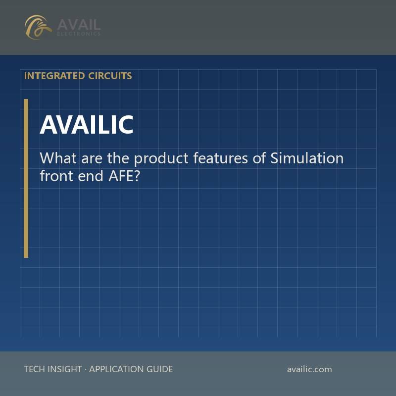 What are the product features of Simulation front end AFE?